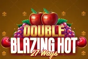 Double Blazing Hot 27 Ways