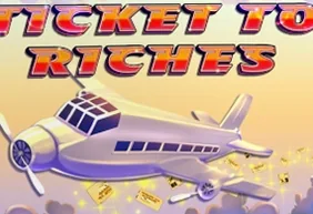 Ticket To Riches